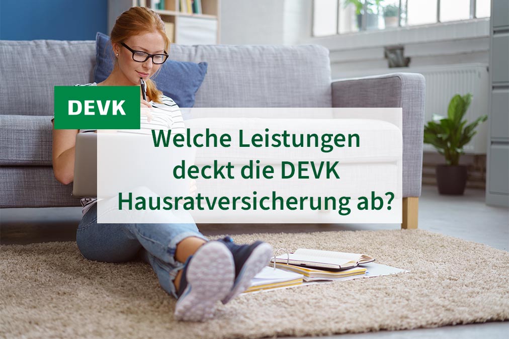 Jochen-Versichert - Welche Leistungen deckt die DEVK Hausratversicherung ab?