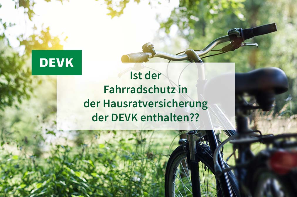 Jochen Verbeet - Ist der Fahrradschutz in der Hausratversicherung der DEVK enthalten?