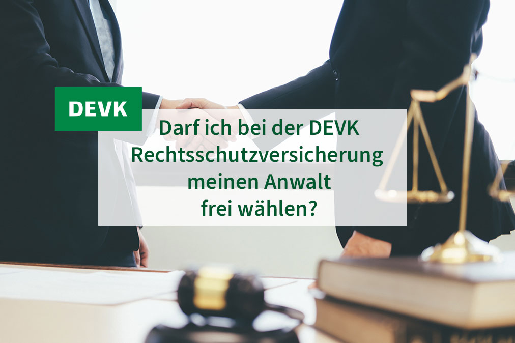 Jochen Verbreet- Darf ich bei der DEVK Rechtsschutzversicherung meinen Anwalt frei wählen?