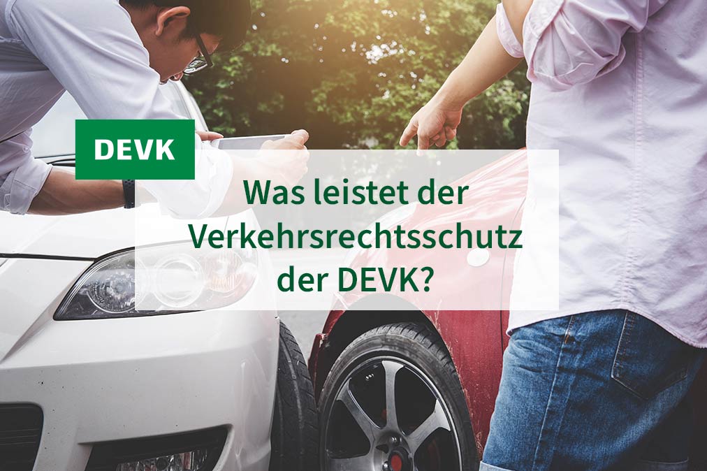 DEVK Jochen versichert- Was leistet der Verkehrsrechtsschutz der DEVK?