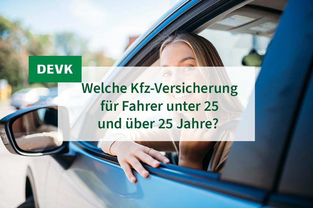 Welche Kfz-Versicherung für Fahrer unter 25 und über 25 Jahre?