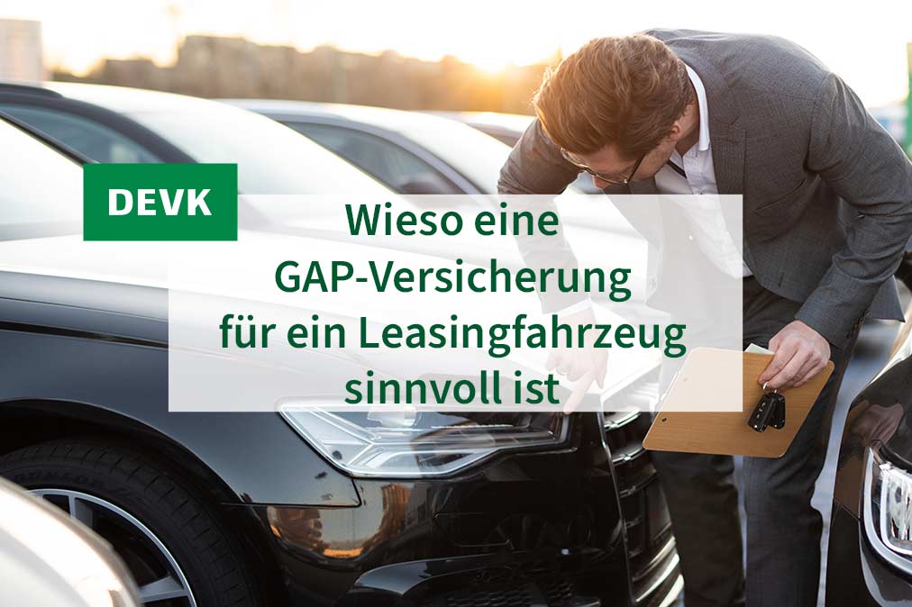 DEVK - Jochen Verbeet - Wieso eine GAP-Versicherung für ein Leasingfahrzeug sinnvoll ist