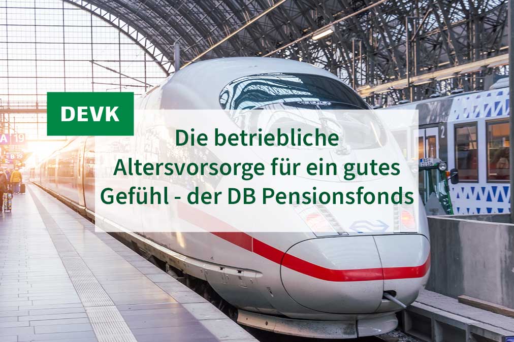 DEVK Jochen versichert - Die betriebliche Altersvorsorge für ein gutes Gefühl - der DB Pensionsfonds