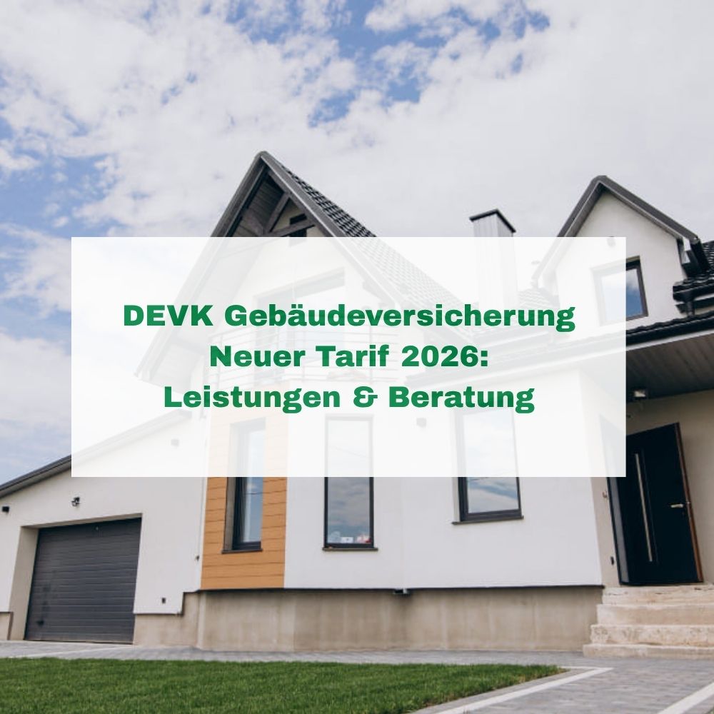 Geb&auml;udeversicherung DEVK Tarif 2026 - Blogbild